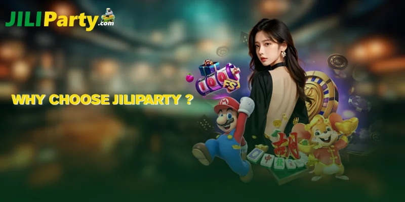 Why Choose JILIPARTY