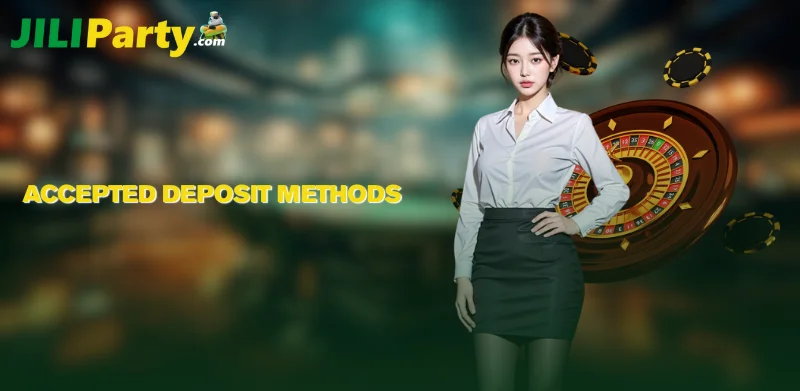 JILIPARTY Deposit 1 Accepted JILIPARTY Deposit Methods