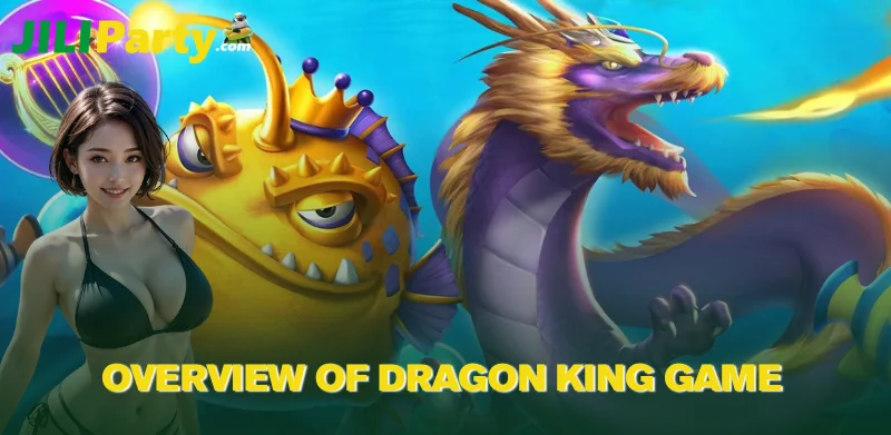 Overview of Dragon King Game