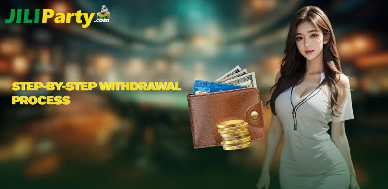 Step by Step Withdrawal Process